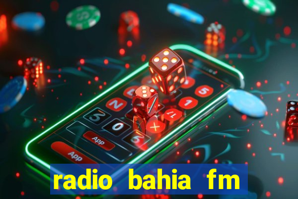 radio bahia fm 88.7 ao vivo ouvir